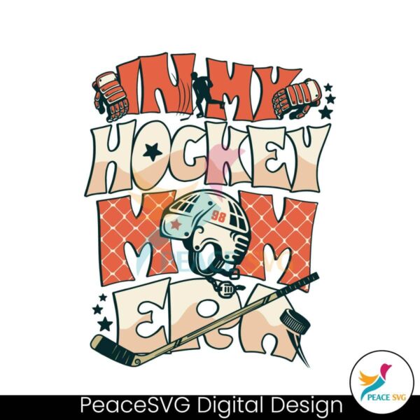 In My Hockey Mom Era Svg Printable Design