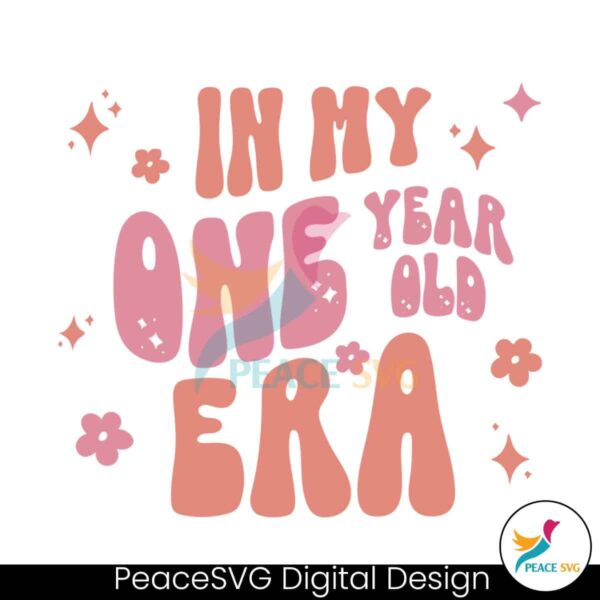 In My One Year Old Era Svg For Vinyl Cutting