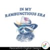 In My Rambunctious Era Funny Raccoon Svg Vector File