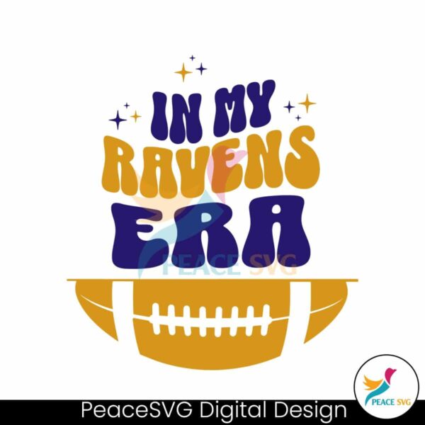 In My Ravens Era Football Svg Vector File