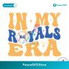 In My Royals Era Kc Baseball Svg Printable Design