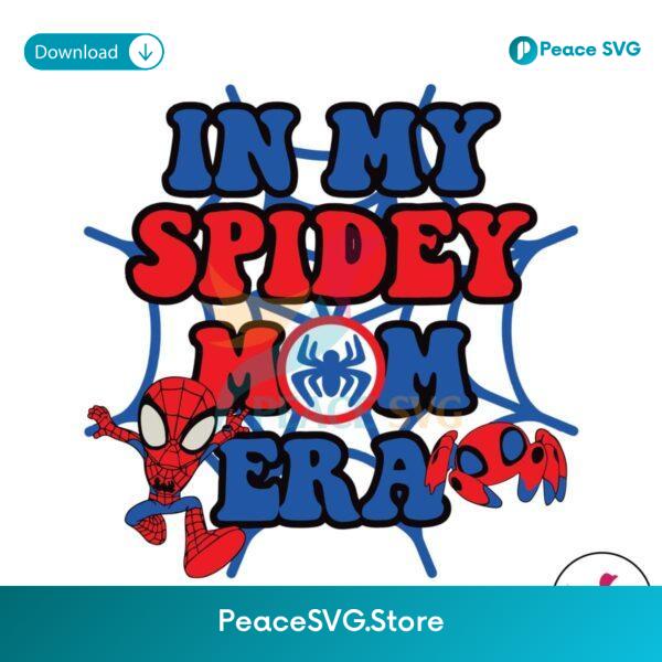 In My Spidey Mom Era Spiderman Svg Vector File