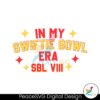 In My Swiftie Bowl Era Lviii Svg Digital Download