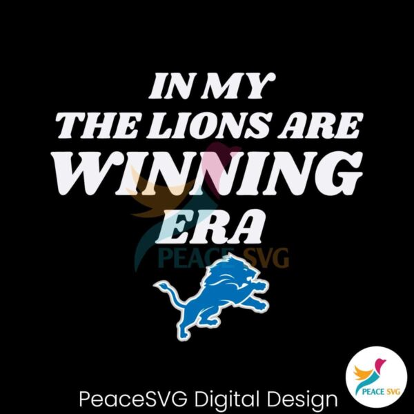 In My The Lions Are Winning Era Svg For Vinyl Cutting