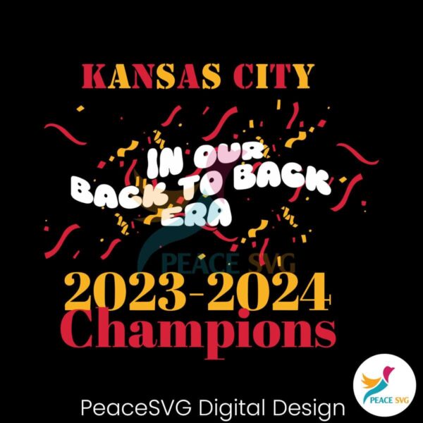 In Our Back To Back Era Kansas City Champions Svg Layered File