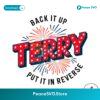 Independence Day Back It Up Terry Put It In Reverse Svg Clipart