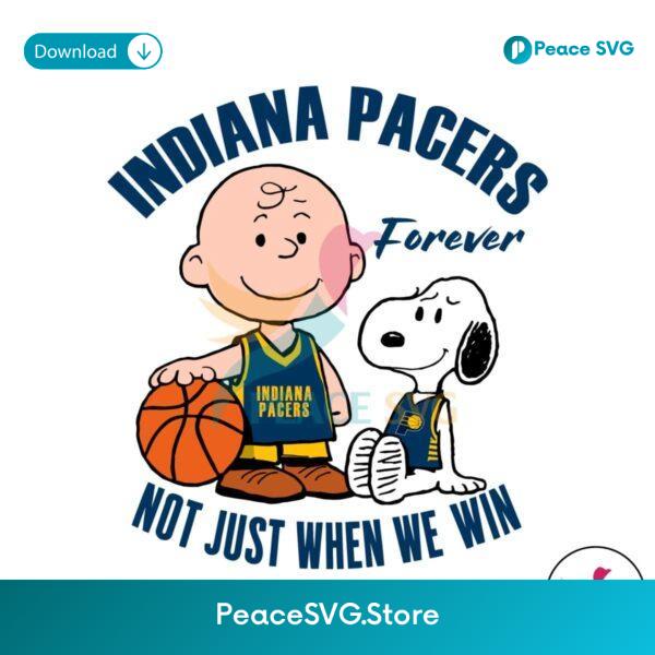 Indiana Pacers Forever Not Just When We Win Svg For Vinyl Cutting