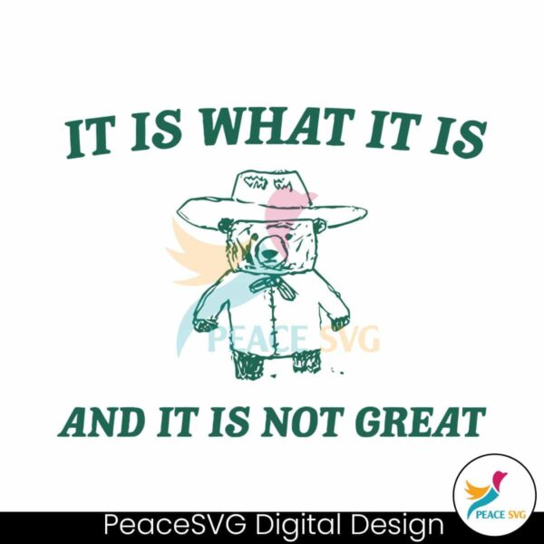 It Is What It Is And It Is Not Great Svg For Silhouette