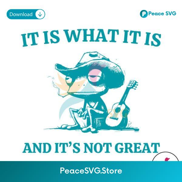 It Is What It Is Funny Mental Health Awareness Meme Svg Digital Download