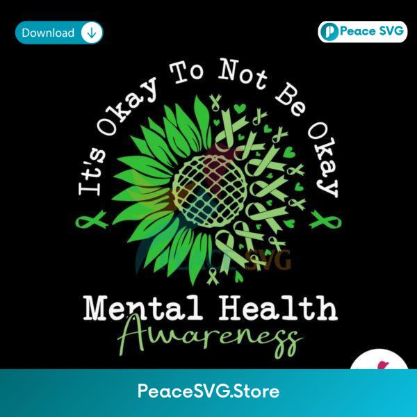 It Okay To Not Be Okay Mental Health Awareness Svg Clipart