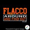 Joe Flacco Around And Find Out Svg Cricut Ready File