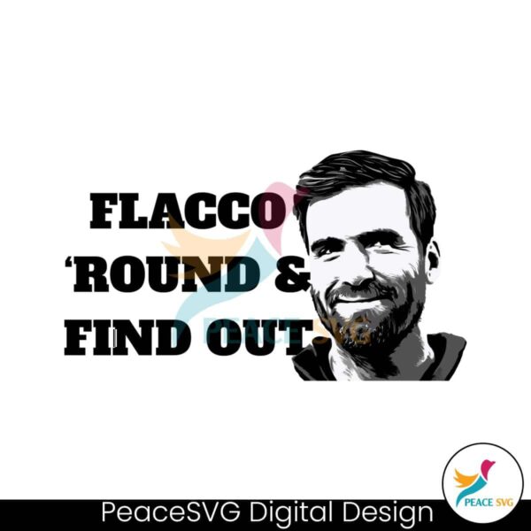 Joe Flacco Round And Find Out Svg Clipart