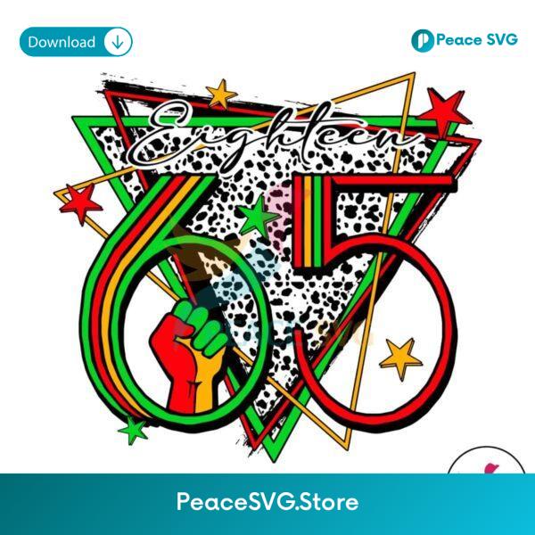 Juneteenth Eighteen 65 Black Freedom Svg Files For Cricut