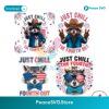 Just Chill The Fourth Out Png Printable File