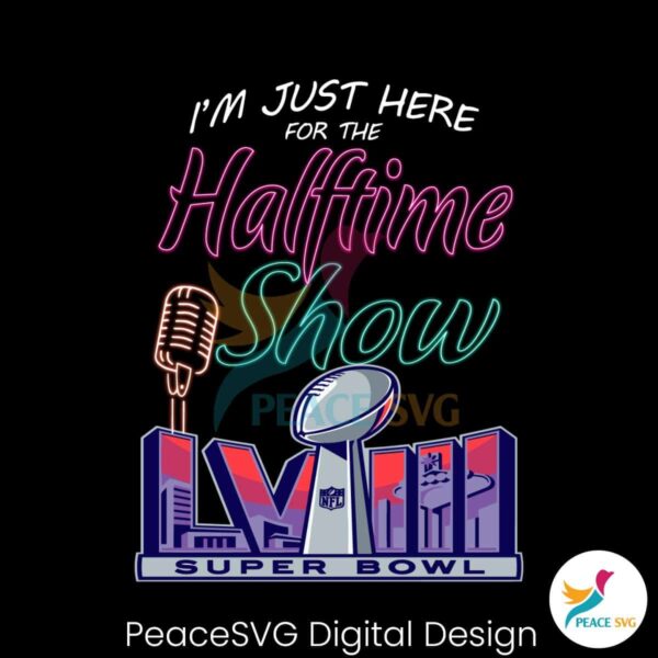 Just Here For The Halftime Show Lviii Png Instant Download