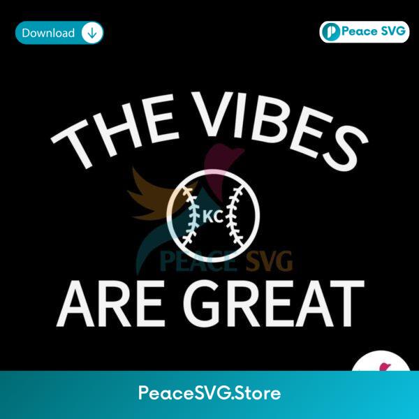 Kansas City Royals The Vibes Are Great Svg Vector File