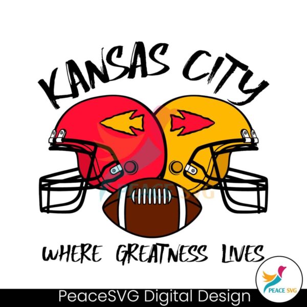 Kansas City Where Greatness Lives Svg For Silhouette