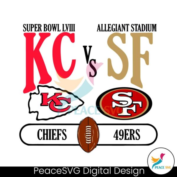 Kc Chiefs Vs Sf 49ers Super Bowl Lviii Svg Files For Cricut