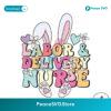 Labor And Delivery Nurse Easter Bunny Svg Vector File