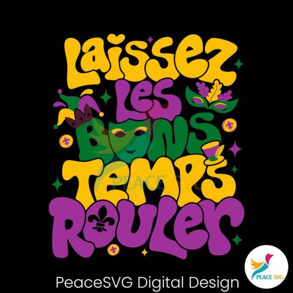Laissez Les Bons Temps Rouler Svg Cricut Ready File