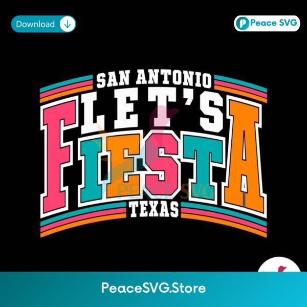 Let Fiesta San Antonio Texas Mexican Party Svg Digital Download