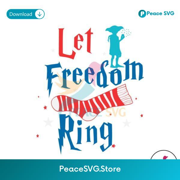 Let Freedom Ring Dobby Harry Potter 4th Of July Svg Vector File