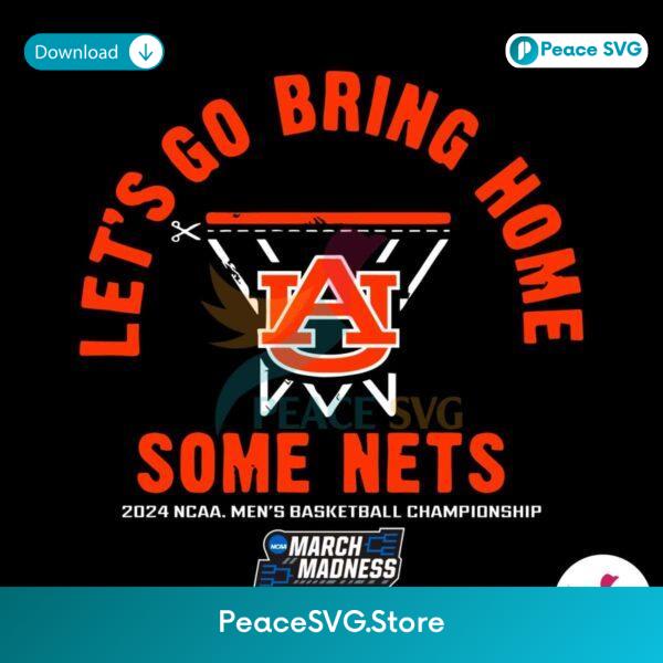 Let Go Bring Home Some Nets Auburn Basketball Svg Instant Download