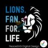 Lions Fan For Life Detroit Lions Football Svg Printable Design