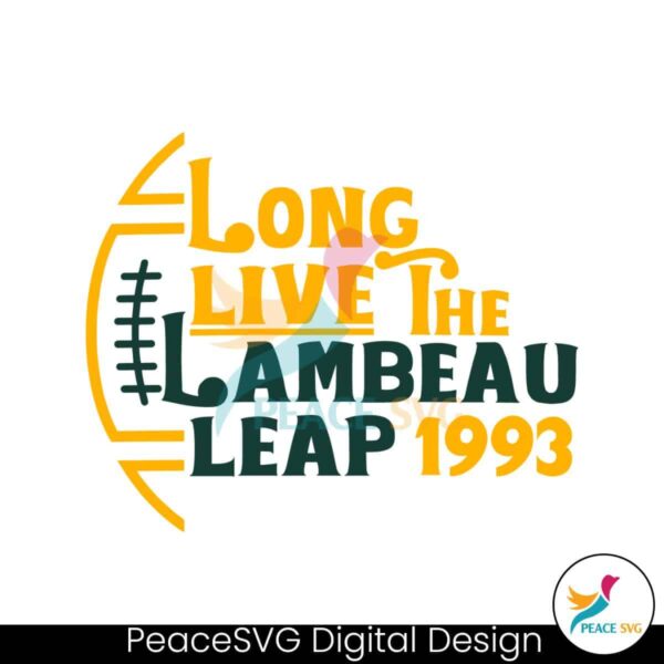 Long Live The Lambeau Leap 1993 Svg Cut File