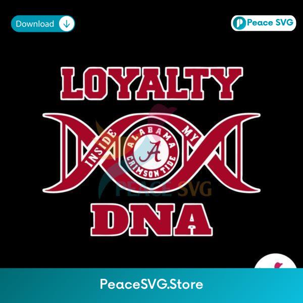 Loyalty Inside My Dna Alabama Crimson Tide Svg Vector File