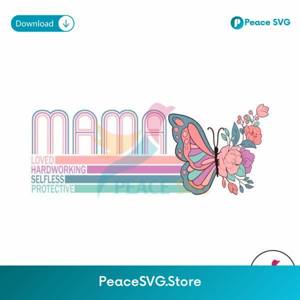 Mama Loved Hardworking Selfless Svg For Silhouette