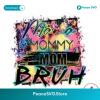 Mama Mommy Mom Bruh Happy Mothers Day Png Printable File
