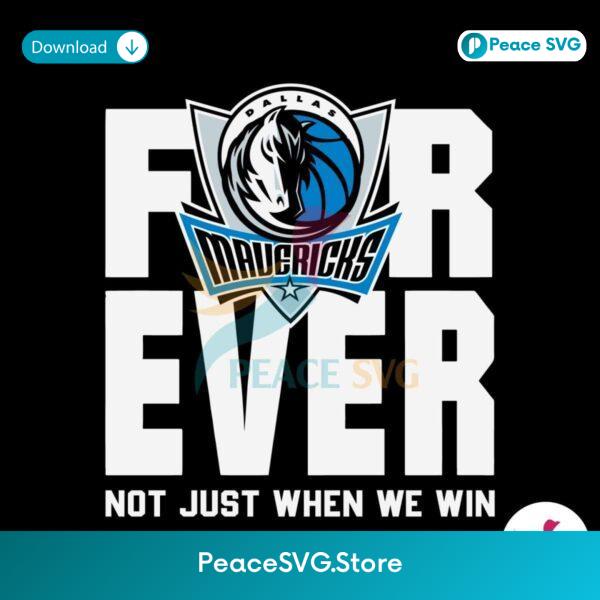 Mavericks Forever Fan Not Just When We Win Svg Instant Download