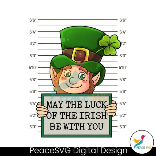 May The Luck Of The Irish Be With You Png Printable File