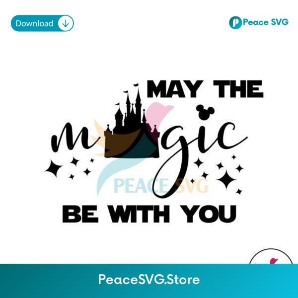 May The Magic Be With You Png Instant Download