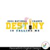 Michigan 2024 National Champs Destiny Is Calling Me Svg For Vinyl Cutting
