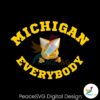 Michigan Against Everybody Wolverines Football Png Printable File