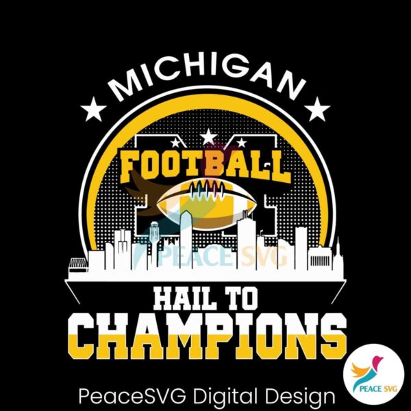 Michigan Football Hail To Champions Svg Vector File