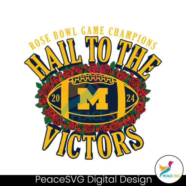 Michigan Hail To The Victor Rose Bowl Champions Svg Vector File