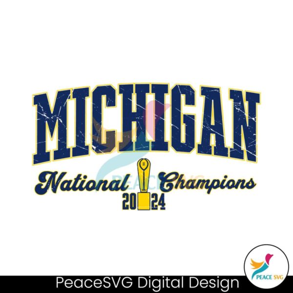 Michigan National Champions 2024 Football Svg Digital Download