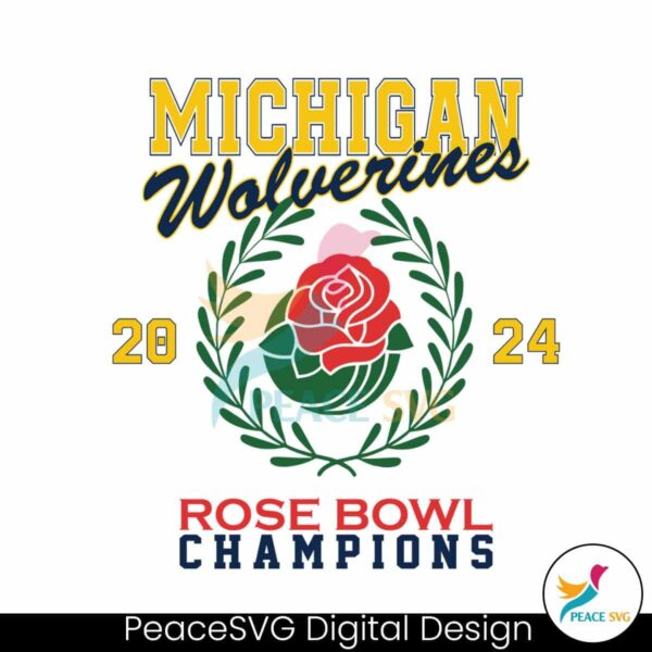 Michigan Wolverines Rose Bowl 2024 Champions Svg Digital Download
