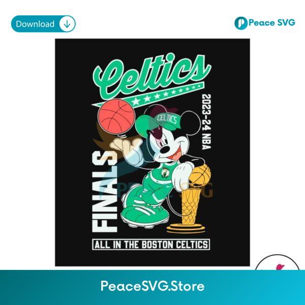 Mickey 2024 Nba Finals All In The Boston Celtics Svg Layered File