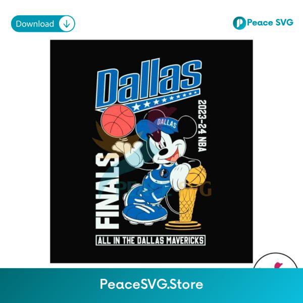 Mickey 2024 Nba Finals All In The Dallas Mavericks Svg Layered File