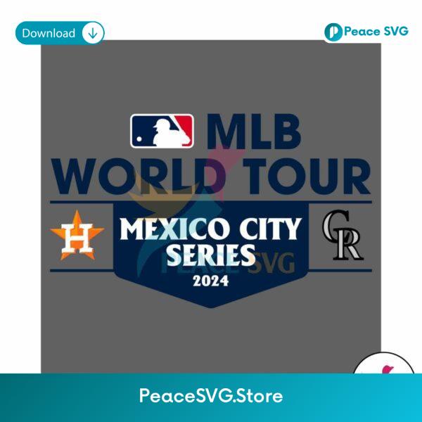 Mlb World Tour Mexico City Series Astros Vs Rockies Svg Digital Download