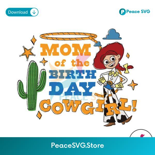Mom Of The Birthday Cowgirl Toy Story Svg For Silhouette
