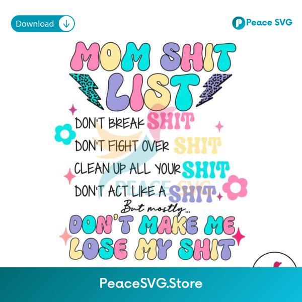 Mom Shit List Don T Make Me Lose My Shit Svg Layered File