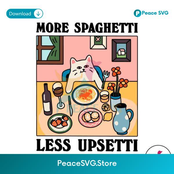 More Spaghetti Less Upsetti Cat Svg Layered File