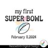 My First Super Bowl Lviii 2024 Svg Cricut Ready File