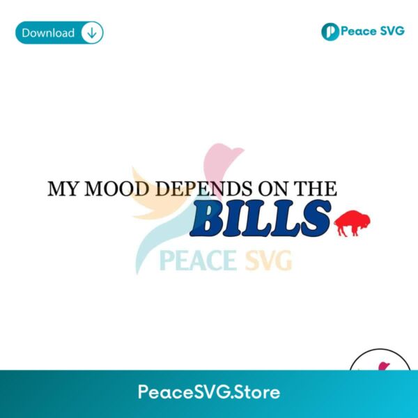 My Mood Depends On The Bills Buffalo Football Svg Files For Cricut