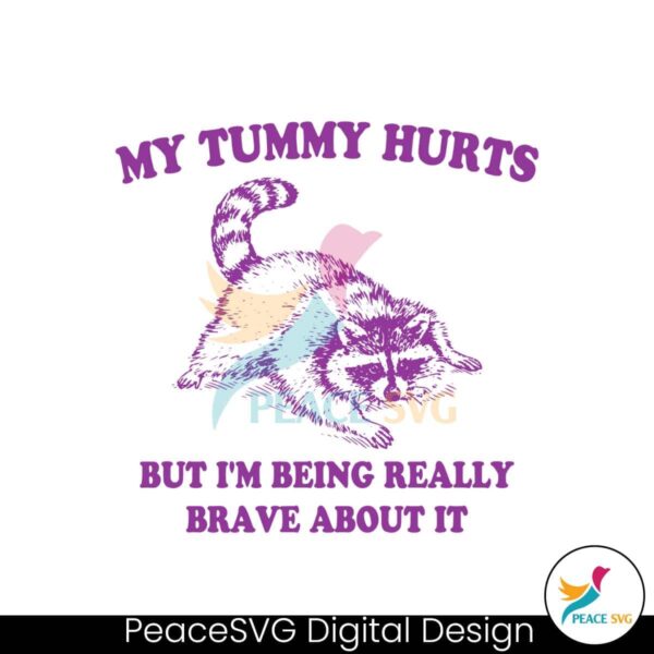 My Tummy Hurts But Im Being Really Brave Svg For Vinyl Cutting